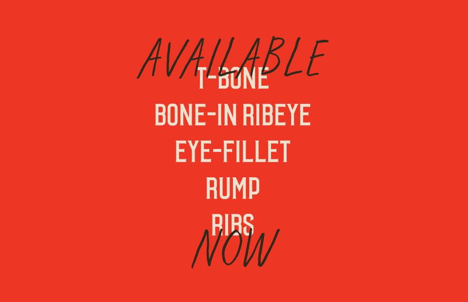 Solid red background with text 'Available Now – T-bone, bone-in ribeye, eye-fillet, rump and ribs'.